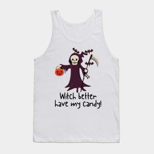 Witch Better Have My Candy Tank Top